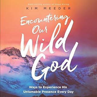 Encountering Our Wild God Audiobook By Kim Meeder cover art