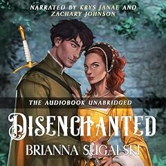 Disenchanted Audiobook By Brianna Sugalski cover art