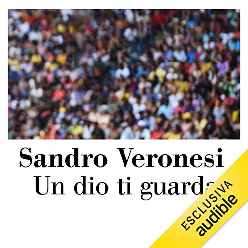 Un dio ti guarda Audiolibro Por Sandro Veronesi arte de portada