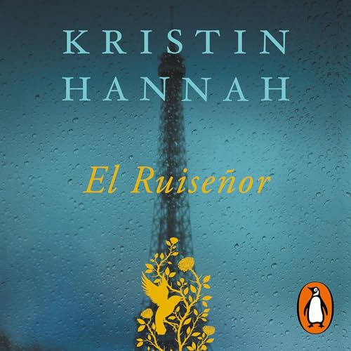 El Ruiseñor [The Nightingale] Audiobook By Kristin Hannah cover art