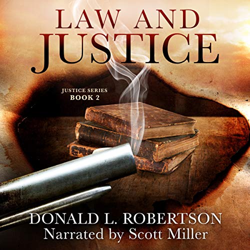 Law and Justice: Justice Series - Book 2 Audiobook By Donald L. Robertson cover art