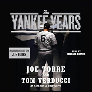 The Yankee Years Audiobook By Joe Torre, Tom Verducci cover art