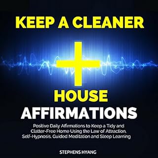 Keep a Cleaner House Affirmations Audiolibro Por Stephens Hyang arte de portada