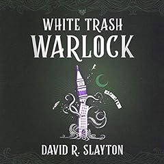 White Trash Warlock Audiobook By David R. Slayton cover art