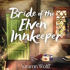 Bride of the Elven Innkeeper Audiobook By Autumn Wolff cover art