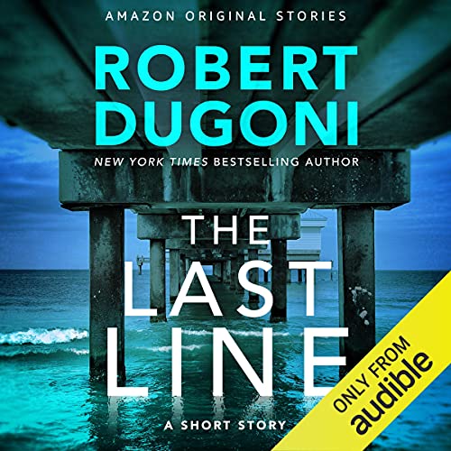 The Last Line Audiobook By Robert Dugoni cover art