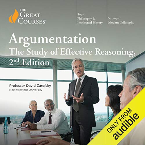 Argumentation: The Study of Effective Reasoning, 2nd Edition Audiolivro Por David Zarefsky, The Great Courses capa