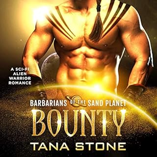 Bounty: A Sci-Fi Alien Warrior Romance Audiobook By Tana Stone cover art