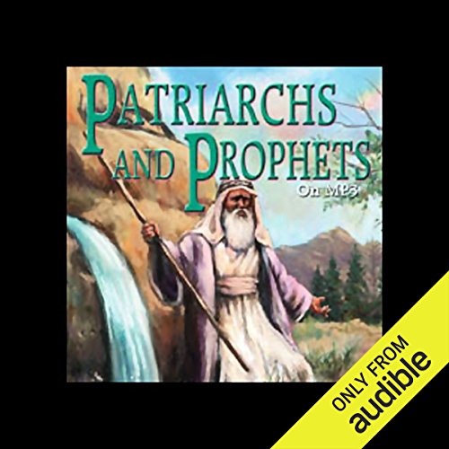 Patriarchs and Prophets Audiobook By Ellen G. White cover art