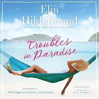 Troubles in Paradise Audiobook By Elin Hilderbrand cover art