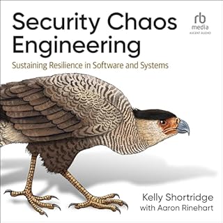 Security Chaos Engineering Audiobook By Kelly Shortridge, Aaron Rinehart - contributor cover art