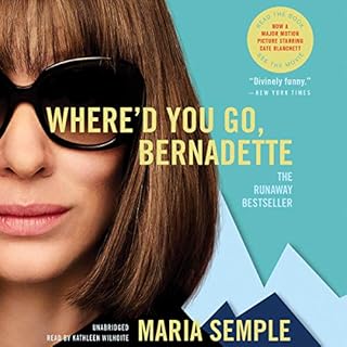 Where'd You Go, Bernadette Audiolibro Por Maria Semple arte de portada