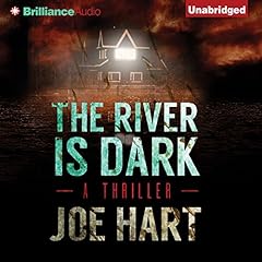 The River Is Dark Audiobook By Joe Hart cover art