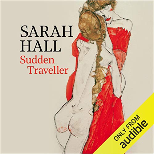 Sudden Traveller Audiobook By Sarah Hall cover art