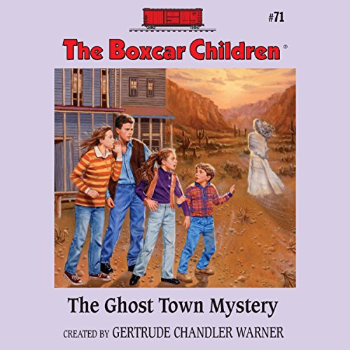 The Ghost Town Mystery Audiobook By Gertrude Chandler Warner cover art