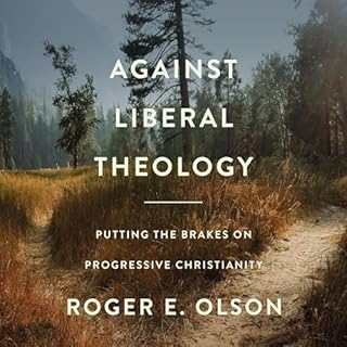 Against Liberal Theology Audiobook By Roger E. Olson cover art