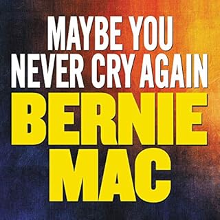 Maybe You Never Cry Again Audiolibro Por Bernie Mac arte de portada