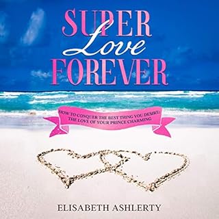 Super Love Forever Audiolibro Por Elisabeth Ashlerty arte de portada