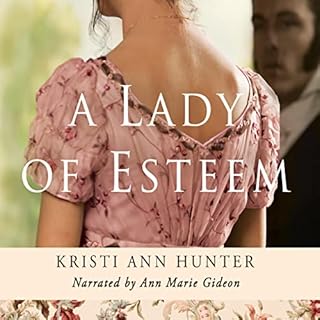 A Lady of Esteem Audiobook By Kristi Ann Hunter cover art