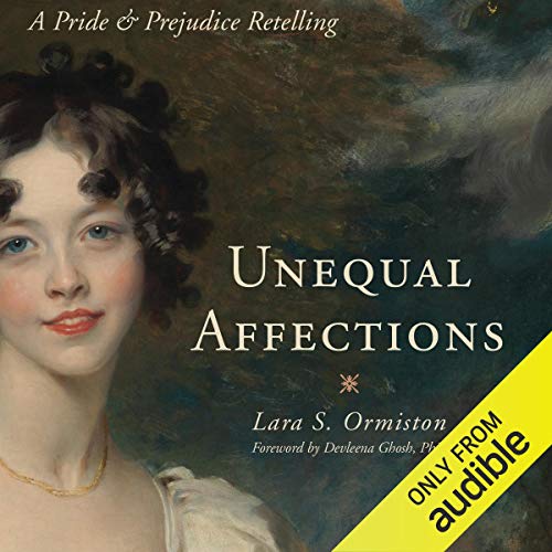 Unequal Affections Audiobook By Lara S. Ormiston, Devleena Gosh PhD - Foreward cover art