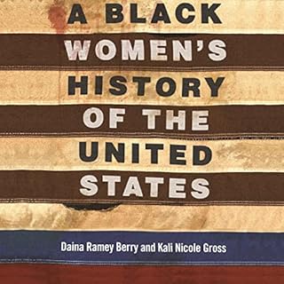 A Black Women's History of the United States Audiobook By Daina Ramey Berry, Kali Nicole Gross cover art