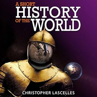 A Short History of the World Audiobook By Christopher Lascelles cover art