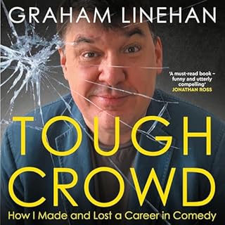 Tough Crowd Audiobook By Graham Linehan cover art