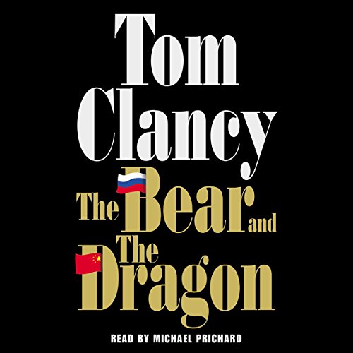 The Bear and the Dragon Audiobook By Tom Clancy cover art