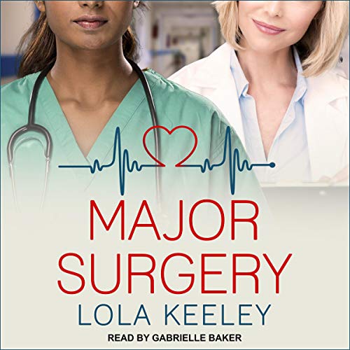 Major Surgery Audiobook By Lola Keeley cover art