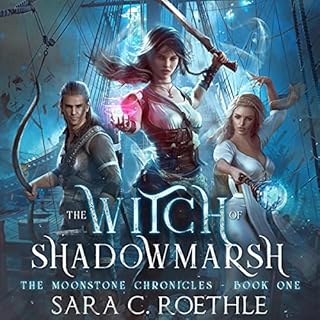 The Witch of Shadowmarsh Audiobook By Sara C. Roethle cover art