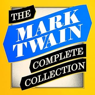 The Mark Twain Complete Collection Audiobook By Mark Twain cover art