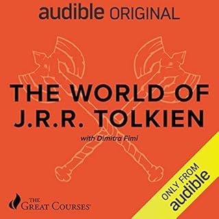 The World of J.R.R. Tolkien Audiobook By Dimitra Fimi, The Great Courses cover art