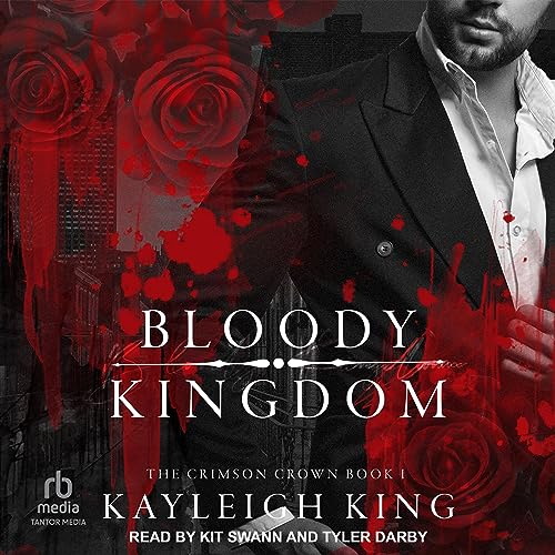 Bloody Kingdom Audiobook By Kayleigh King cover art