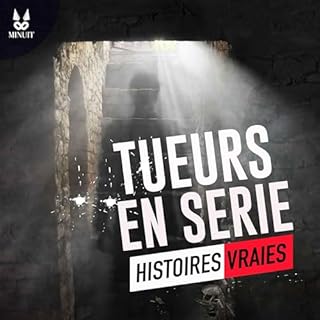 Couverture de Tueurs en série - Histoires Vraies