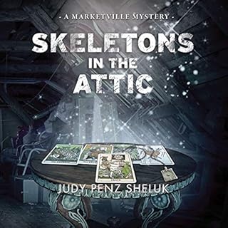 Skeletons in the Attic Audiobook By Judy Penz Sheluk cover art