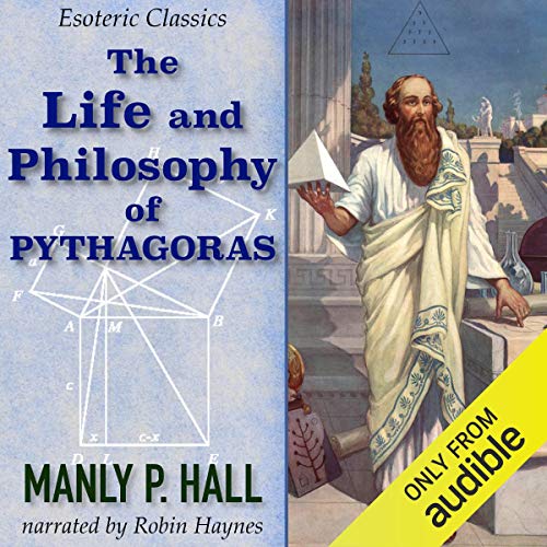 The Life and Philosophy of Pythagoras: Esoteric Classics Audiolibro Por Manly P. Hall arte de portada