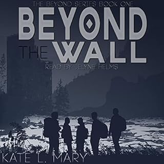 Beyond the Wall Audiobook By Kate L. Mary cover art