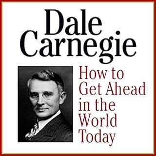 How to Get Ahead in the World Today Audiobook By Dale Carnegie cover art