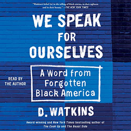 We Speak for Ourselves Audiobook By D. Watkins cover art