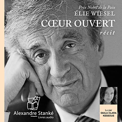 Cœur ouvert [Open Heart] Audiobook By Élie Wiesel cover art