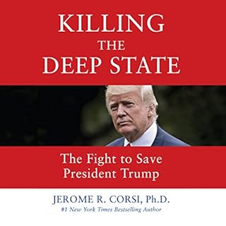 Killing the Deep State Audiobook By Jerome R. Corsi PhD cover art