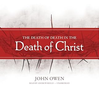 The Death of Death in the Death of Christ Audiolibro Por John Owen arte de portada