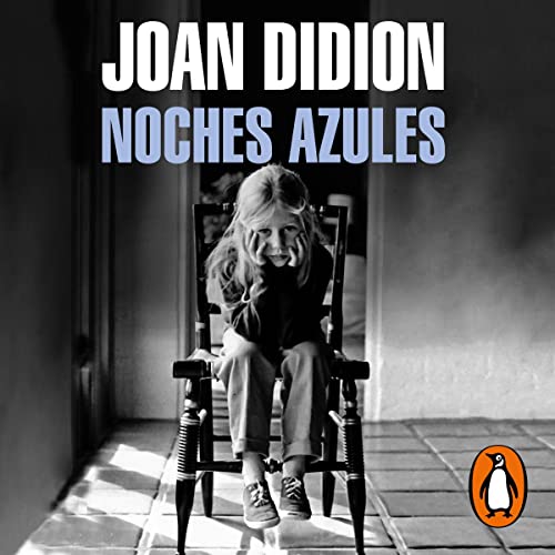 Noches azules [Blue Nights] Audiobook By Joan Didion cover art