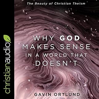 Why God Makes Sense in a World That Doesn't Audiolibro Por Gavin Ortlund arte de portada