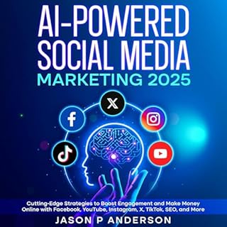 AI-Powered Social Media Marketing 2025 Audiobook By Jason P Anderson cover art