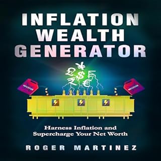 Inflation Wealth Generator Audiobook By Roger Martinez cover art