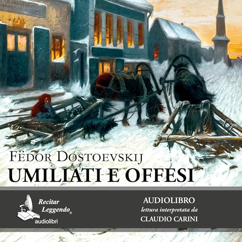 Umiliati e offesi Audiolivro Por Fëdor Dostoevskij capa