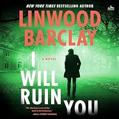 I Will Ruin You Audiobook By Linwood Barclay cover art