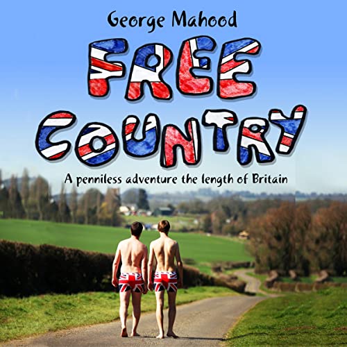 Free Country Audiobook By George Mahood cover art