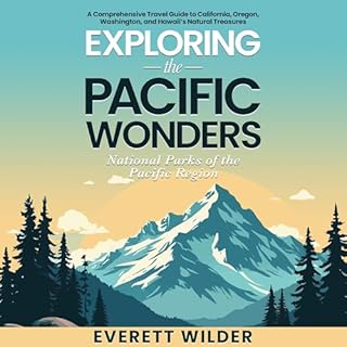 Exploring The Pacific Wonders: National Parks of the Pacific Region cover art